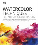 Alternative view 1 of Watercolor Techniques for Artists and Illustrators: Learn How to Paint Landscapes, People, Still Lifes, and More.