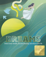 Title: Dreams: Unlock Inner Wisdom, Discover Meaning, and Refocus Your Life (B&N Exclusive Edition), Author: Rosie March-Smith