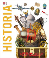 Title: Historia (Knowledge Encyclopedia History!): El pasado como nunca lo has visto antes, Author: DK