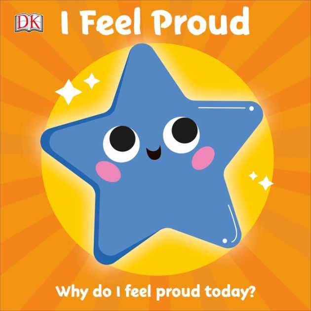 i-feel-proud-why-do-i-feel-proud-today-by-dk-board-book-barnes