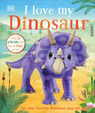 Title: I Love My Dinosaur, Author: DK