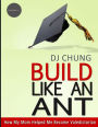 Build Like an Ant - How My Mom Helped Me Become Valedictorian