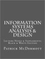 Information Systems Analysis and Design: Lecture Notes and Supplements: Black and White Edition