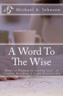 A Word To The Wise: Words of Wisdom on Lasting Love or Conduct Becoming A Godly Relationship