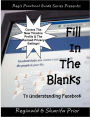 Fill in the Blanks to Understanding Facebook