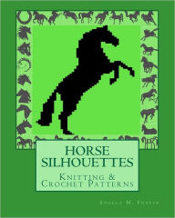 Title: HORSE SILHOUETTES Knitting & Crochet Patterns, Author: Angela M Foster