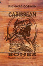 Caribbean Bones: Tales From a Paradise Lost