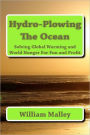 Hydro-Plowing the Ocean: Solving Global Warming and World Hunger for Fun and Profit