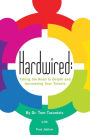 Hardwired: : Taking the Road to Delphi and Uncovering Your Talents