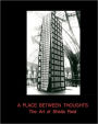 A Place Between Thoughts: The Art of Sheila Reid