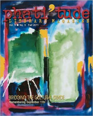 Title: phati'tude Literary Magazine: Bridging the Cultural Divide: Remembering September 11th, Author: Gabrielle David