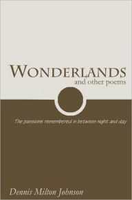 Title: Wonderlands, Author: Dennis Milton Johnson