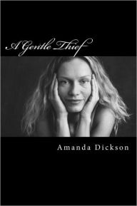 Title: A Gentle Thief, Author: Amanda Dickson
