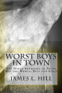 Worst Boys in Town: And Other Addresses to Young Men and Women, Boys and Girls