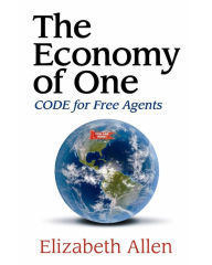 Title: The Economy of One (Large Print): CODE for Free Agents, Author: Elizabeth Allen