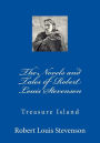 The Novels and Tales of Robert Louis Stevenson: Treasure Island