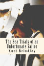 The Sea Trials of an Unfortunate Sailor