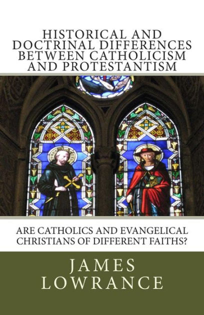 historical-and-doctrinal-differences-between-catholicism-and