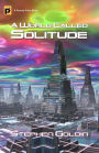 A World Called Solitude