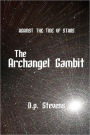 Against the Tide of Stars: The Archangel Gambit
