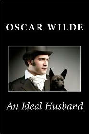 Title: An Ideal Husband, Author: Oscar Wilde