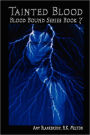 Tainted Blood - Blood Bound Series Book 7: Blood Bound Series Book 7