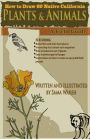 How to Draw 60 Native California Plants and Animals: A Field Guide