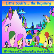 Little Squirts... The Beginning