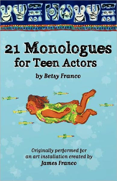 21 Monologues For Teen Actors By Betsy Franco, Paperback | Barnes & Noble®