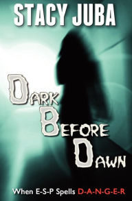 Title: Dark Before Dawn, Author: Stacy Juba