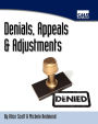 Denials, Appeals & Adjustments: A Step by Step Guide to Handling Denied Medical Claims