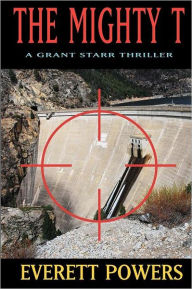 Title: The Mighty T, Author: Everett Powers