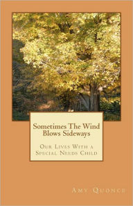 Title: Sometimes The Wind Blows Sideways, Author: Amy Quonce
