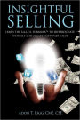 Insightful Selling: Learn The Sales Formula To Differentiate Yourself And Create Customer Value