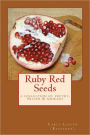 Ruby Red Seeds: A Collection of Poetry, Prayer, and Midrash