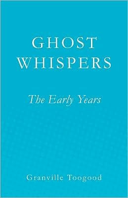 GHOST WHISPERS: The Early Years
