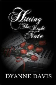 Title: Hitting The Right Note, Author: Dyanne Davis