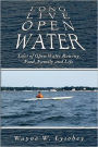 Long Live Open Water: Tales of Open Water Rowing, Food, Family and Life