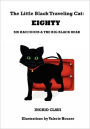 The Little Black Traveling Cat: EIGHTY, Six Raccoons & The Big Black Bear