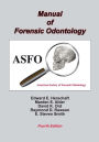 Manual of Forensic Odontology, Fourth Edition