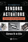 Sensors and Actuators: Engineering System Instrumentation, Second Edition / Edition 2