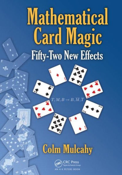 Mathematical Card Magic: Fifty-Two New Effects / Edition 1