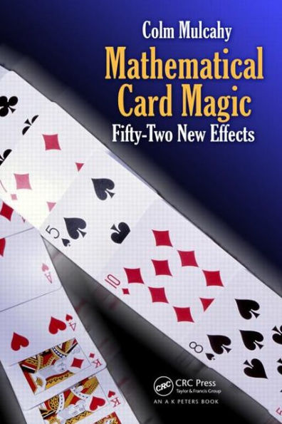 Mathematical Card Magic: Fifty-Two New Effects / Edition 1