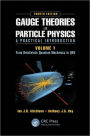 Gauge Theories in Particle Physics: A Practical Introduction, Volume 1: From Relativistic Quantum Mechanics to QED, Fourth Edition