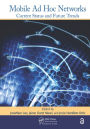 Mobile Ad Hoc Networks: Current Status and Future Trends