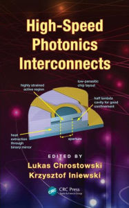 Title: High-Speed Photonics Interconnects / Edition 1, Author: Lukas Chrostowski