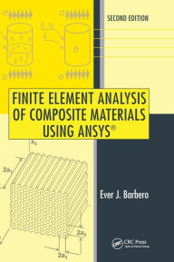 Finite Element Analysis of Composite Materials Using ANSYS, Second Edition / Edition 2