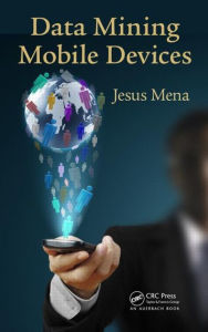 Title: Data Mining Mobile Devices, Author: Jesus Mena