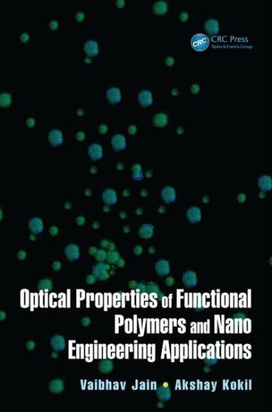 Optical Properties of Functional Polymers and Nano Engineering Applications / Edition 1