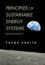 Principles of Sustainable Energy Systems, Second Edition / Edition 2